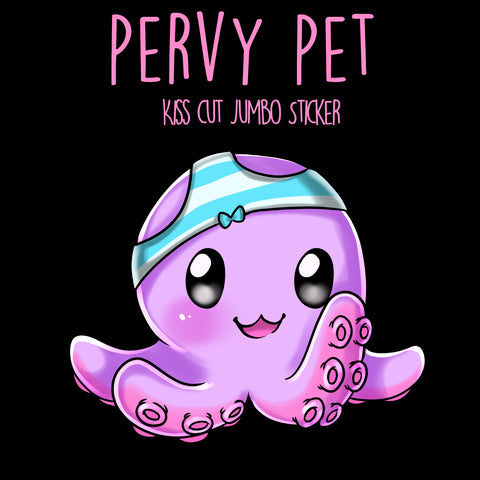 Pervy Pet Jumbo Sticker
